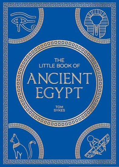 The Little Book of Ancient Egypt
