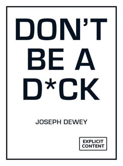 Don't Be a D*ck