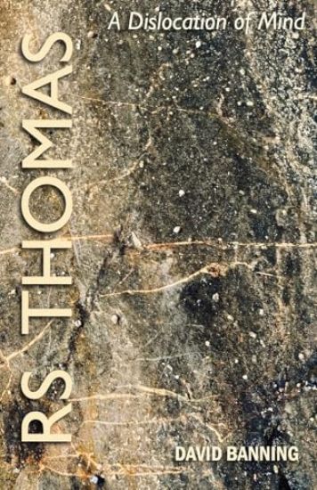 R.S. Thomas - A Dislocation of Mind