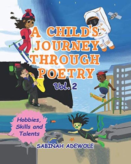 A Child's Journey Through Poetry- Volume 2 (Hobbies, Skills & Talents )