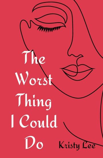 Worst Thing I Could Do