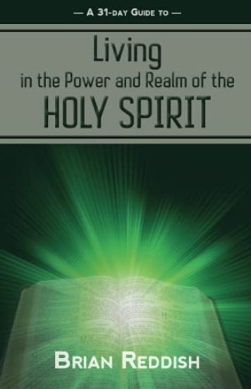 Living in the Realm and Power of the Holy Spirit