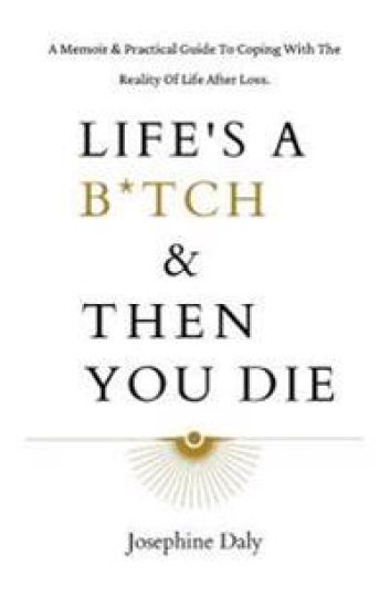 Life's A B*tch & Then You Die
