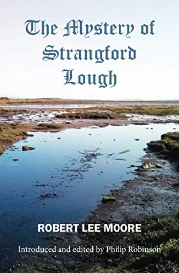 The Mystery of Strangford Lough: A Tale of Killinchy and the Ards