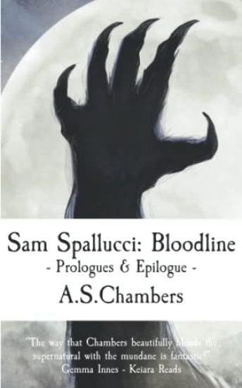 Sam Spallucci: Bloodline - Prologues & Epilogues