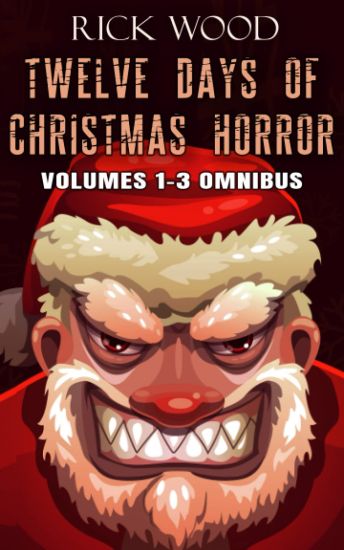 Twelve Days of Christmas Horror Volumes 1-3 Omnibus
