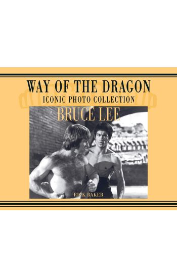 Bruce Lee. way of the Dragon Iconic photo collection