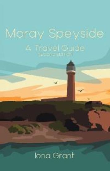 Kansikuva: Moray Speyside: A Travel Guide