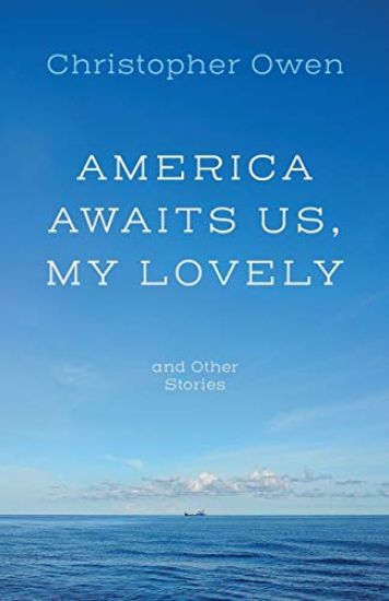America Awaits Us, My Lovely, and Other Stories
