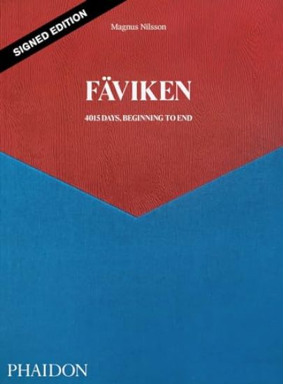 Fäviken, 4015 Days - Beginning to End (Signed Edition)