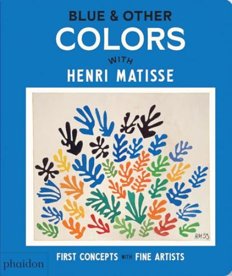 Blue & Other Colors: With Henri Matisse