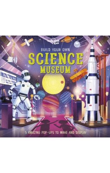 Lonely Planet Kids Build Your Own Science Museum
