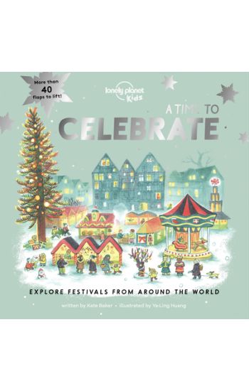 Lonely Planet Kids a Time to Celebrate