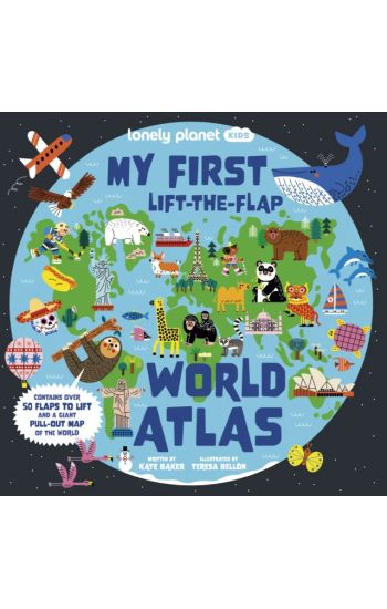 Lonely Planet Kids My First Lift-the-Flap World Atlas