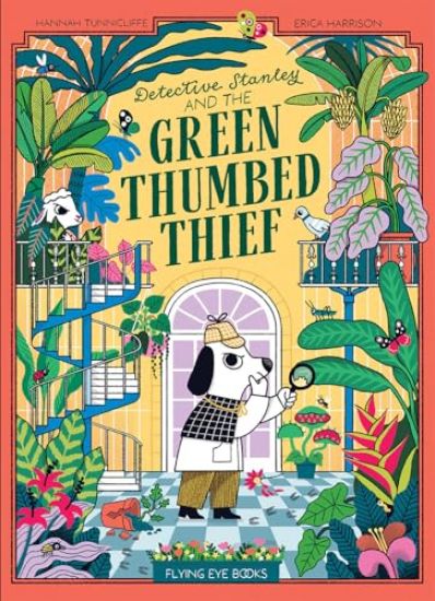 Detective Stanley and the Green Thumbed Thief (Library Edition)