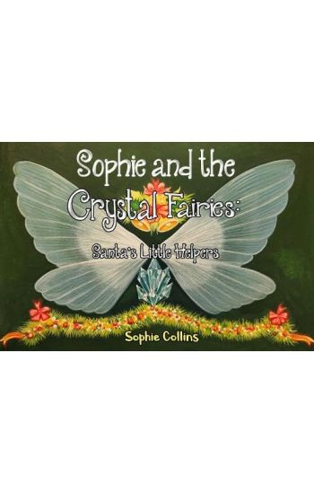 Sophie and the Crystal Fairies: Santa's Little Helpers