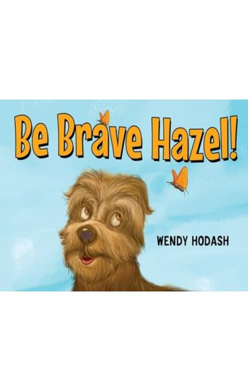 Be Brave Hazel!