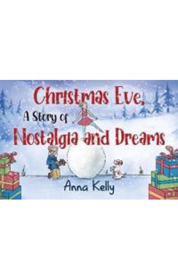 Christmas Eve, A Story of Nostalgia and Dreams