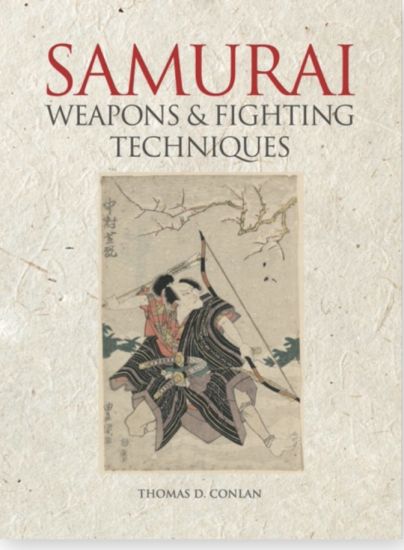 Samurai Weapons and Fighting Techniques