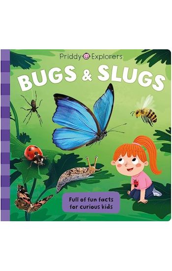Priddy Explorers Bugs & Slugs