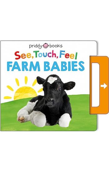 See, Touch, Feel: Farm Babies