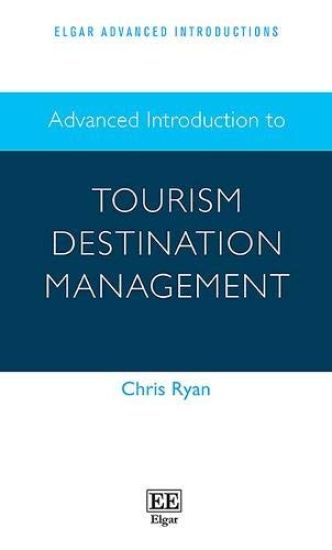 Advanced Introduction to Tourism Destination Management