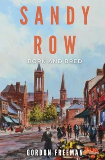 Sandy Row Born and Bred