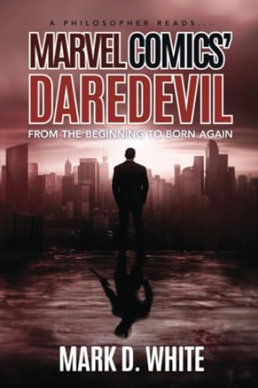 A Philosopher Reads...Marvel Comics' Daredevil