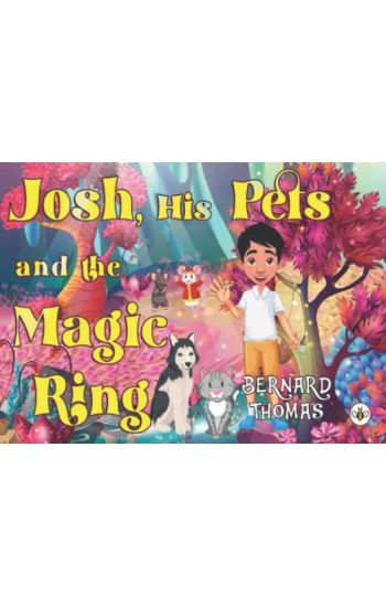 Josh, His Pets and the Magic Ring