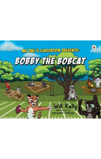 Mr Owl's Classroom Presents: Bobby the Bobcat