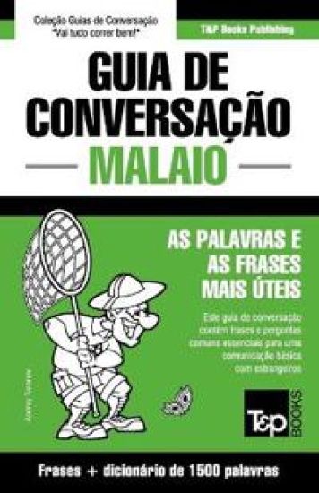 Guia de Conversação Português-Malaio e dicionário conciso 1500 palavras