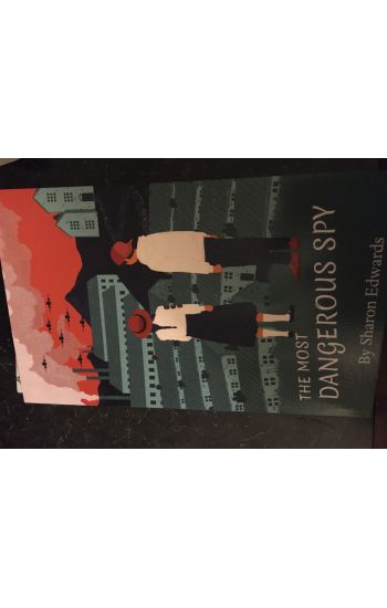 The Most Dangerous Spy