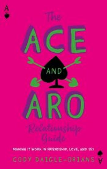The Ace and Aro Relationship Guide