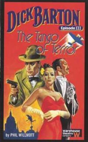 Dick Barton, Episode III: The Tango of Terror Dick