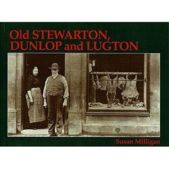 Old Stewarton, Dunlop and Lugton