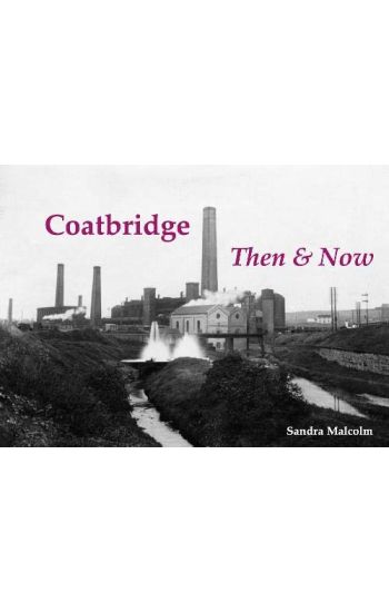 Coatbridge Then & Now