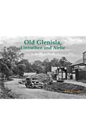 Old Glenisla, Lintrathen and Airlie
