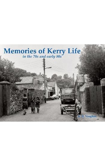 Memories of Kerry Life in the 70s and early 80s