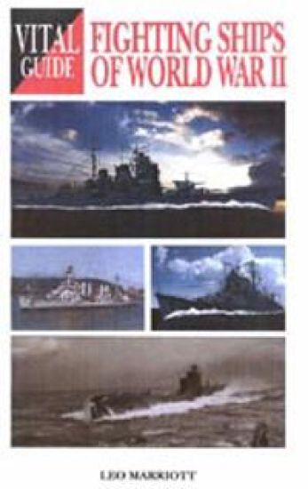 Vital Guide: Fighting Ships of World War Ii