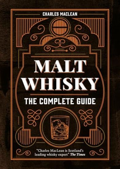 Malt Whisky: The Complete Guide