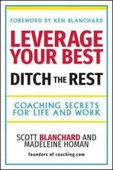 Leverage Your Best, Ditch the Rest