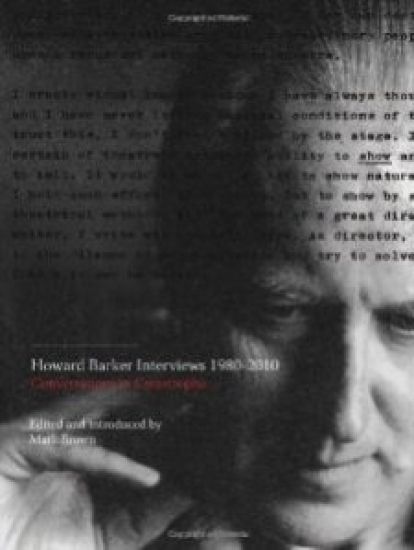 Howard Barker Interviews 1980–2010