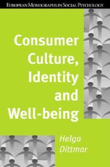 Consumer Culture, Identity and Well-Being
