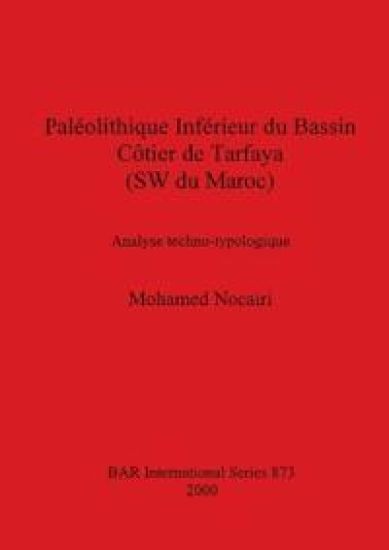 Paleolithique Inferieur Du Bassin Cotier De Tarfaya (Su Du Maroc)