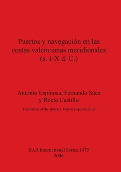 Puertos Y Navegacion En Las Costas Valencianas Meridionales (s. I-X D.C.)