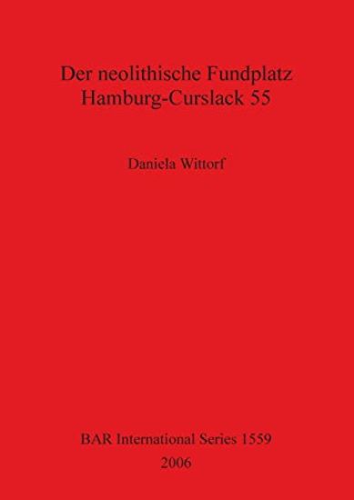 Der Neolithische Fundplatz Hamburg-Curslack 55