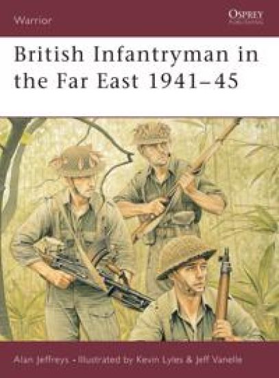 British Infantryman in the Far East 1941–45