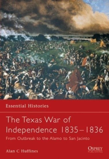 The Texas War of Independence 1835–36