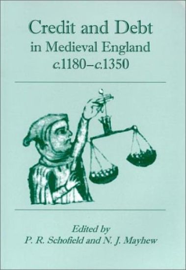 Credit and Debt in Medieval England c.1180-c.1350