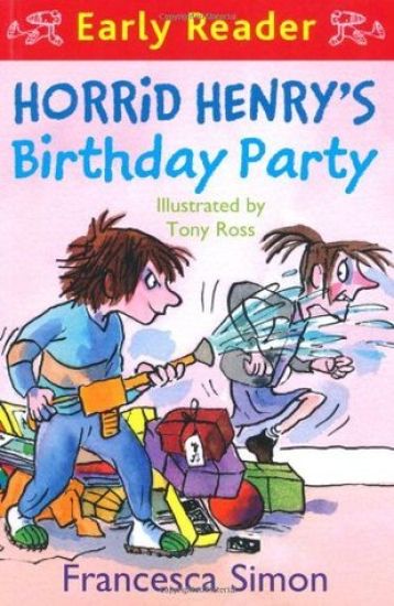 Horrid Henry Early Reader: Horrid Henry's Birthday Party